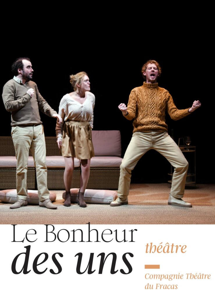 Affiche du spectacle Le Bonheur des uns.